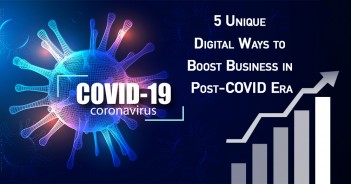 5 Unique Digital Ways to Boost Business in Post-COVID Era