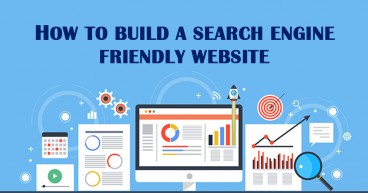 How to Build a Search Engine Friendly Website